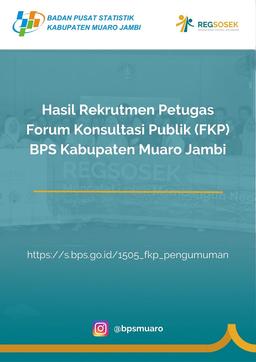 Hasil Rekrutmen Petugas Forum Konsultasi Publik (FKP) BPS Kabupaten Muaro Jambi