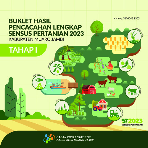 Buklet Hasil Pencacahan Lengkap Sensus Pertanian 2023 - Tahap I Kabupaten Muaro Jambi
